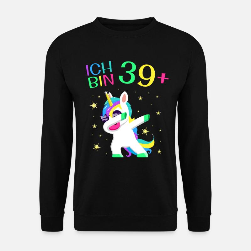 Ich bin 39 Plus 40. Geburtstag Einhorn Geschenk - Unisex Pullover - Schwarz