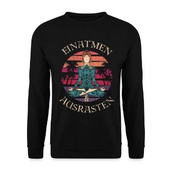 Einatmen Ausrasten Atme Ein Raste Aus Meditation - Unisex Pullover - Schwarz - Vorne - Alina (178cm) & Michal (187cm)