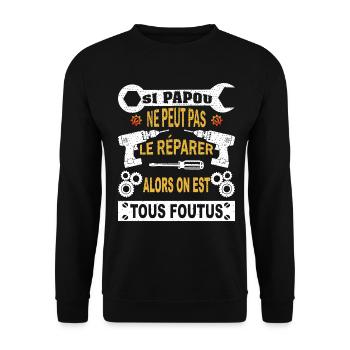 Si Papou ne peut pas le réparer on est tous foutus - Sweat-shirt Unisexe - noir - Devant - Alina (178cm) & Michal (187cm)