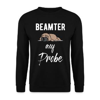 Beamter Auf Probe Hund Verbeamtung Beamten - Unisex Pullover - Schwarz - Vorne - Alina (178cm) & Michal (187cm)