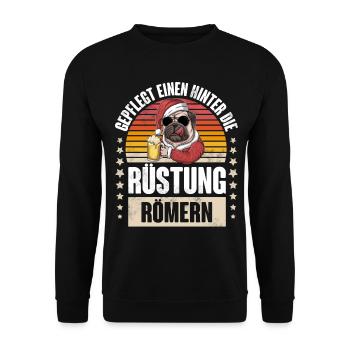 Gepflegt einen hinter die Rüstung römern - Unisex Pullover - Schwarz - Vorne - Alina (178cm) & Michal (187cm)