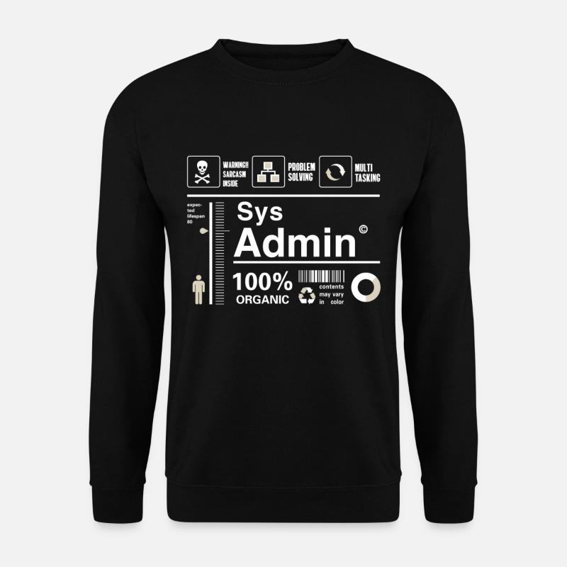 sys admin Inhalt Ironie Humor Computer Nerd pc cor - Unisex Pullover - Schwarz