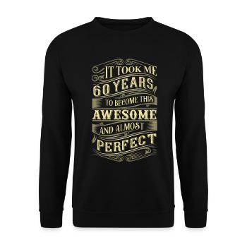60th birthday 60 years - Unisex Sweatshirt - black - Front - Alina (178cm) & Michal (187cm)