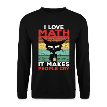 I Love Math It Makes People Cry Math Gift - Unisex Sweatshirt - black - Front - Alina (178cm) & Michal (187cm)