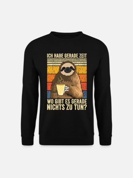Ich Habe Jetzt Zeit Faultier Kaffee Arbeitskollege - Unisex Pullover - Schwarz