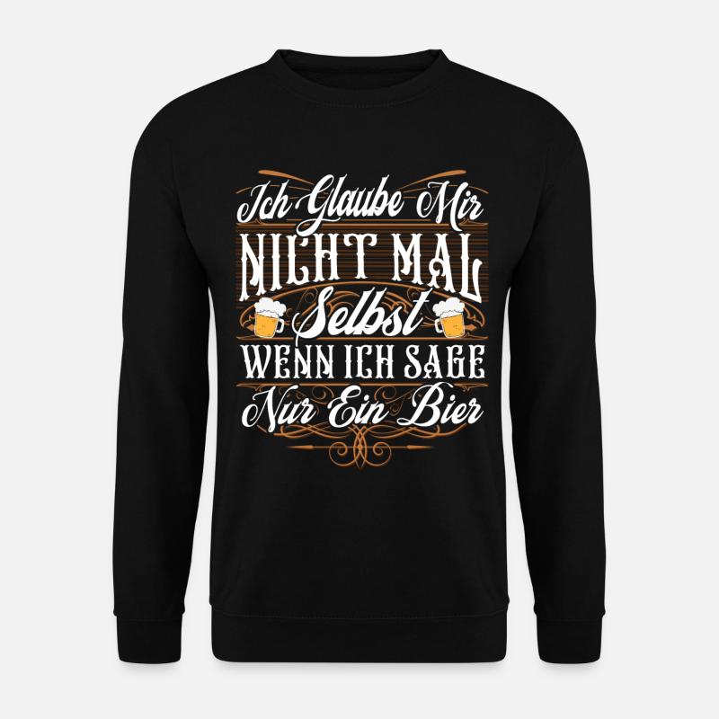 Lustiger Bier Spruch - Unisex Pullover - Schwarz