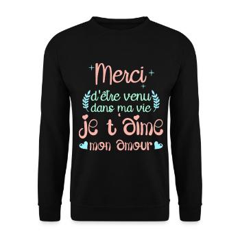 Merci d'être venu dans ma vie je t'aime mon amour - Sweat-shirt Unisexe - noir - Devant - Alina (178cm) & Michal (187cm)
