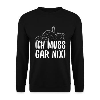 Stinkefinger Mittelfinger Ich Muss Gar Nix Katze - Unisex Pullover - Schwarz - Vorne - Alina (178cm) & Michal (187cm)