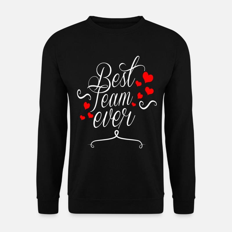 Best Team Ever - Unisex Sweatshirt - black