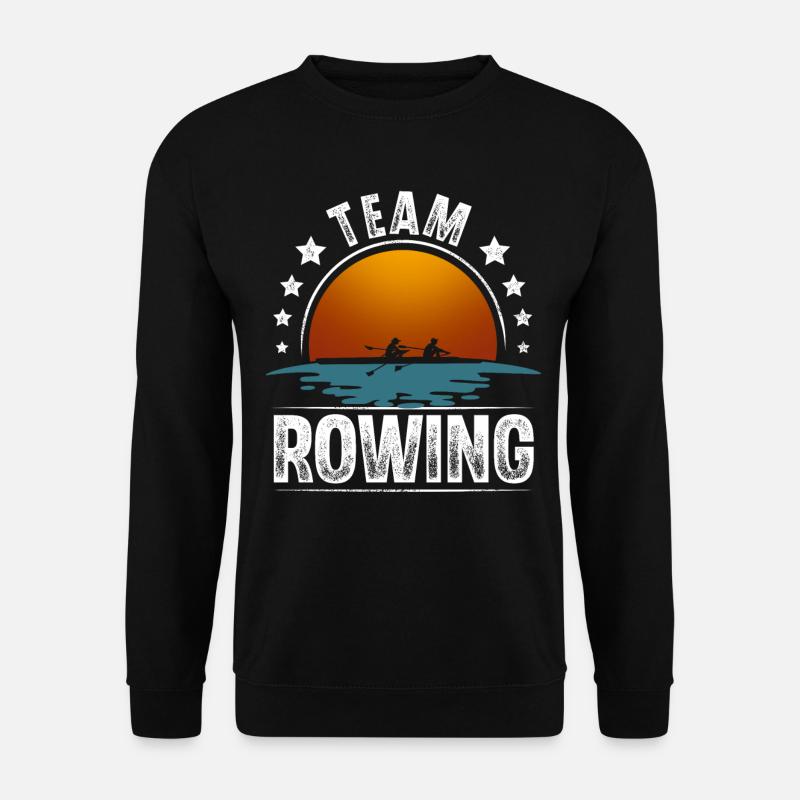 Rowing Rower Rowing Boat Team - Unisex Sweatshirt - black
