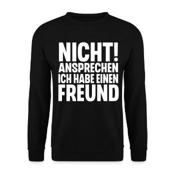 Nicht Ansprechen Ich Habe Einen Freund - Unisex Pullover - Schwarz - Vorne - Alina (178cm) & Michal (187cm)