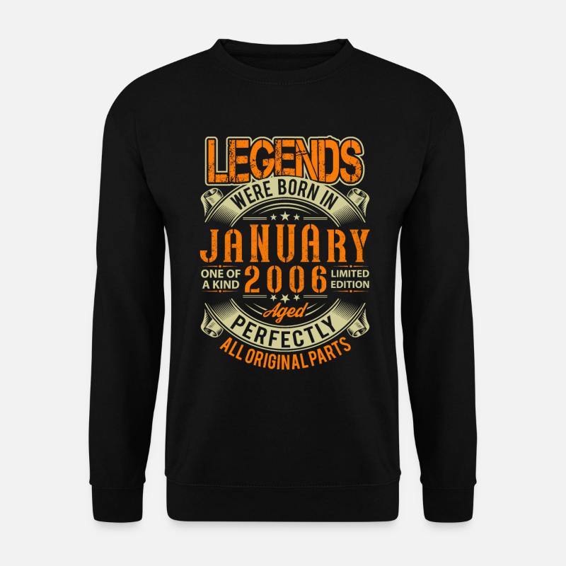 2006 January Birthday Legend - Unisex Sweatshirt - black