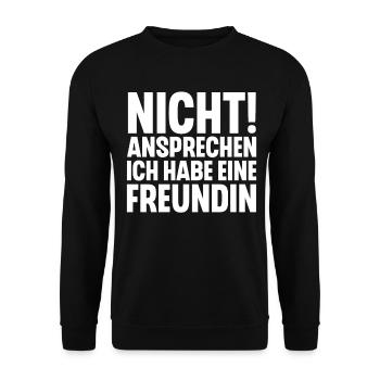 Nicht Ansprechen Ich Habe Eine Freundin - Unisex Pullover - Schwarz - Vorne - Alina (178cm) & Michal (187cm)