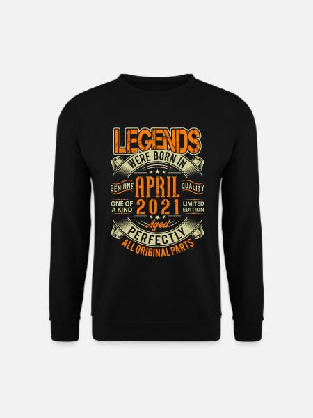 2021 April Birthday Legend - Unisex Sweatshirt - black