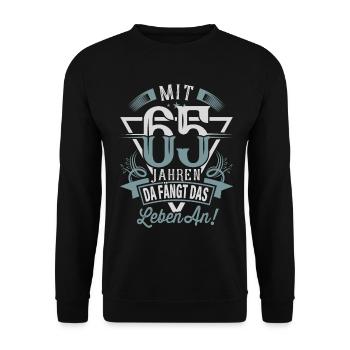 65. Geburtstag Da Fängt Das Leben An - Unisex Pullover - Schwarz - Vorne - Alina (178cm) & Michal (187cm)