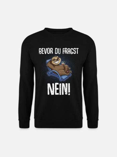 Bevor Du Fragst Nein! - Unisex Pullover - Schwarz
