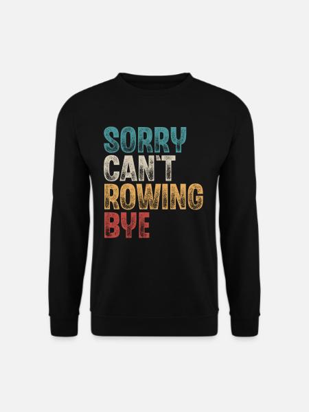 Rowing Rower Rowing Boat - Unisex Sweatshirt - black
