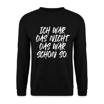 Ich Wars Nicht Das War Schon So Ironie Tollpatsch - Unisex Pullover - Schwarz - Vorne - Alina (178cm) & Michal (187cm)