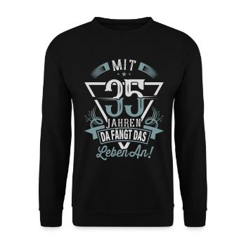35. Geburtstag Da Fängt Das Leben An - Unisex Pullover - Schwarz - Vorne - Alina (178cm) & Michal (187cm)