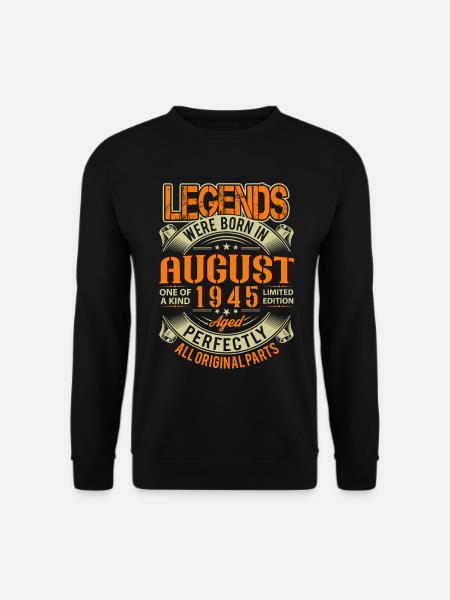 1945 August Birthday Legend - Unisex Sweatshirt - black