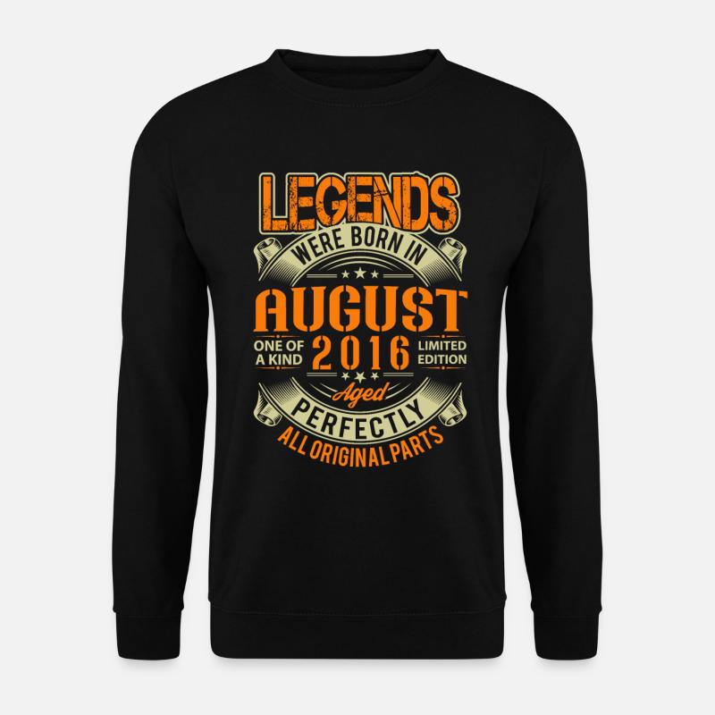 2016 August Birthday Legend - Unisex Sweatshirt - black