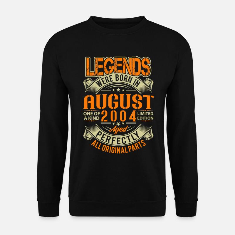 2004 August Birthday Legend - Unisex Sweatshirt - black