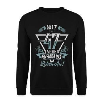 47. Geburtstag Da Fängt Das Leben An - Unisex Pullover - Schwarz - Vorne - Alina (178cm) & Michal (187cm)