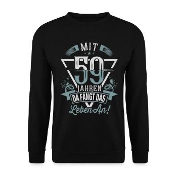 59. Geburtstag Da Fängt Das Leben An - Unisex Pullover - Schwarz - Vorne - Alina (178cm) & Michal (187cm)