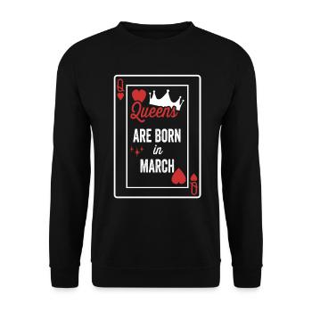 Queens Are Born In March Birthday Date Girls Women - Unisex Sweatshirt - black - Front - Alina (178cm) & Michal (187cm)