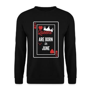 Queens Are Born In June Birthday Date Girls Women - Unisex Sweatshirt - black - Front - Alina (178cm) & Michal (187cm)