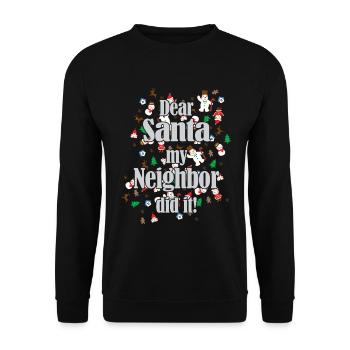Lustiger "Dear Santa my Neighbor did it" Spruch - Unisex Pullover - Schwarz - Vorne - Alina (178cm) & Michal (187cm)