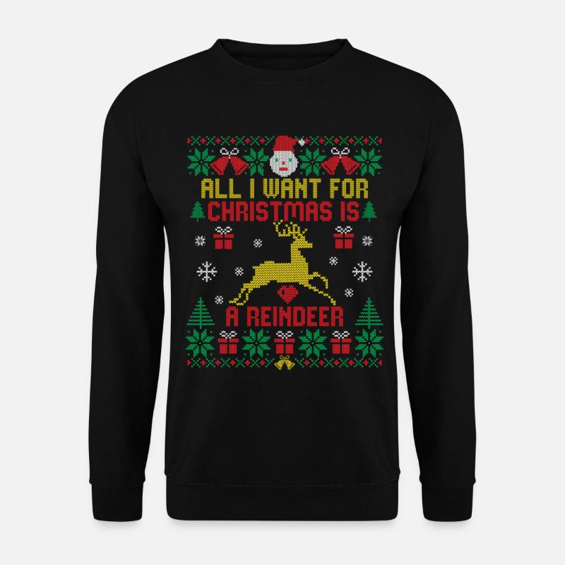 Alles, was ich will, ist ein Rentier lustige hässliche Weihnachten - Unisex Pullover - Schwarz