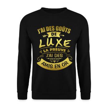J'ai des goûts de luxe J'ai des amis en or - Sweat-shirt Unisexe - noir - Devant - Alina (178cm) & Michal (187cm)