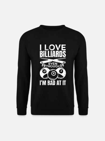 I love billiards - Unisex Sweatshirt - black