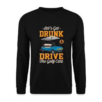 Soyons ivres et conduisons des voiturettes de golf - Sweat-shirt Unisexe - noir - Devant - Alina (178cm) & Michal (187cm)
