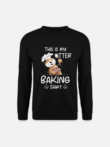 My Otter Baking Shirt Bäcker Backen Spruch - Unisex Pullover - Schwarz