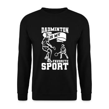 Dadminton ist mein Lieblingssport - Unisex Pullover - Schwarz - Vorne - Alina (178cm) & Michal (187cm)