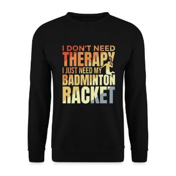 Badmintonspieler Spruch - Unisex Pullover - Schwarz - Vorne - Alina (178cm) & Michal (187cm)