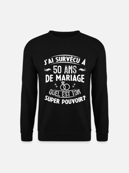 50 Ans De Mariage humoristique mariage - Sweat-shirt Unisexe - noir