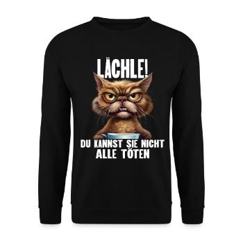 Lächle! Du Kannst Sie Nicht Alle Töten - Unisex Pullover - Schwarz - Vorne - Alina (178cm) & Michal (187cm)