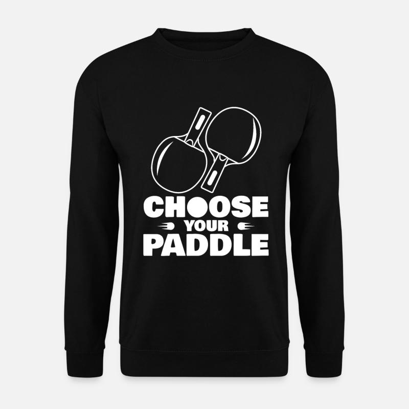 Tischtennisspieler Spruch - Unisex Pullover - Schwarz