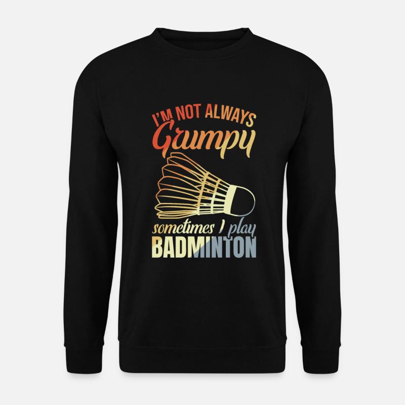 Grumpy badminton player - Unisex Sweatshirt - black