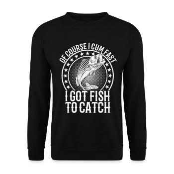 Natürlich habe ich schnell Fisch bekommen, um Fische zu fangen - Unisex Pullover - Schwarz - Vorne - Alina (178cm) & Michal (187cm)
