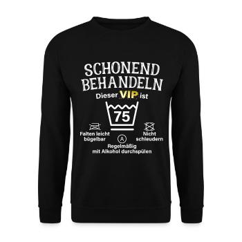75. Geburtstag Schonend Behandeln 75 VIP ist 75 - Unisex Pullover - Schwarz - Vorne - Alina (178cm) & Michal (187cm)