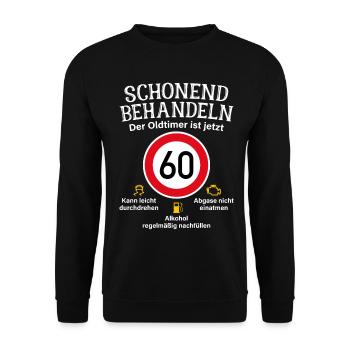 60. Geburtstag Schonend Behandeln Oldtimer Ist 60 - Unisex Pullover - Schwarz - Vorne - Alina (178cm) & Michal (187cm)