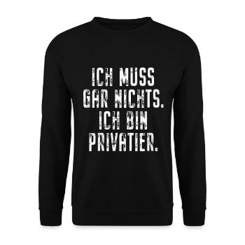 Privatier Ich Muss Gar Nichts Unternehmer Freiheit - Unisex Pullover - Schwarz - Vorne - Alina (178cm) & Michal (187cm)