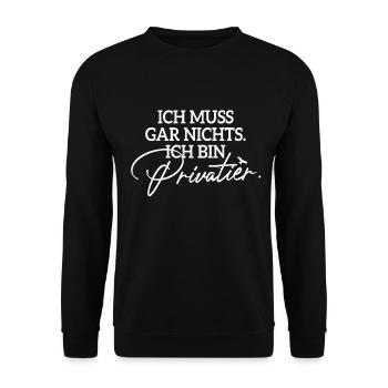 Privatier Ich Muss Gar Nichts Unternehmer Freiheit - Unisex Pullover - Schwarz - Vorne - Alina (178cm) & Michal (187cm)