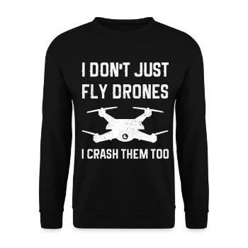I Don't Just Fly Drones I Crash Them Too - Unisex Sweatshirt - black - Front - Alina (178cm) & Michal (187cm)