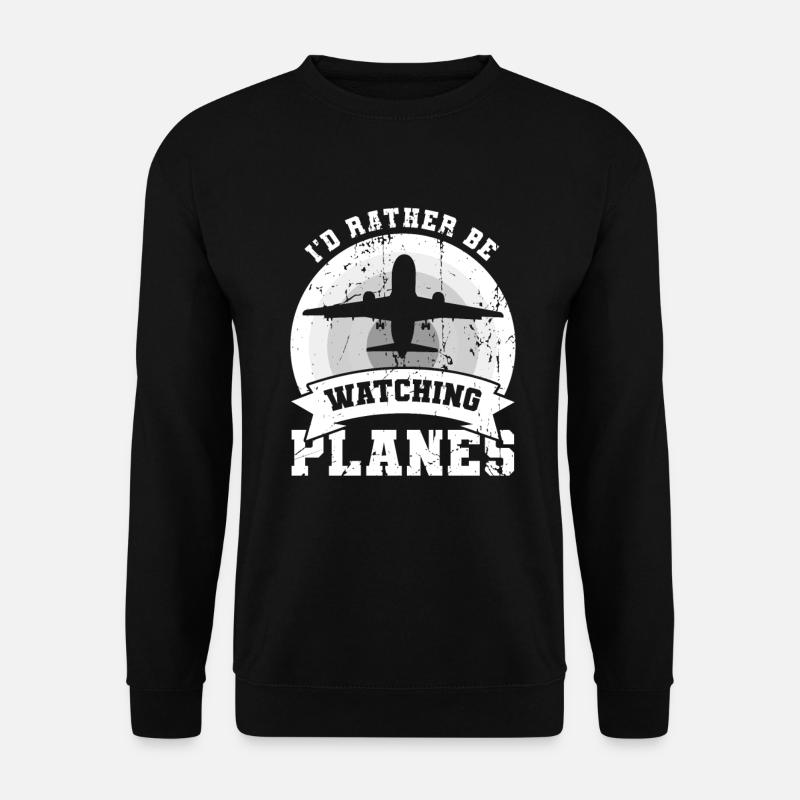 I'd rather watch airplanes - Unisex Sweatshirt - black