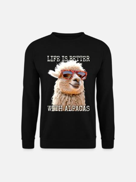 Alpaka Life Is Better With Alpacas Lama Alpakas - Unisex Pullover - Schwarz